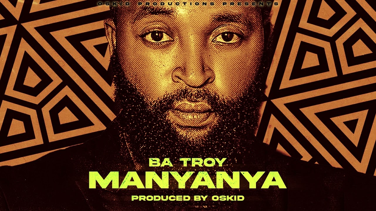 Ba Troy – Manyanya