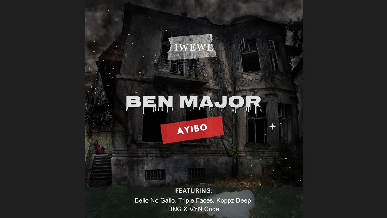 Ben Major – Ayibo Ft. Bello No Gallo, Triple Faces, Koppz Deep, BNG & VYN Code mp3 download