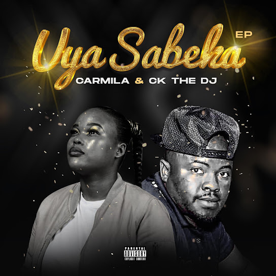 Carmila SA – Uyasabeka Ft. Ck The Dj mp3 download