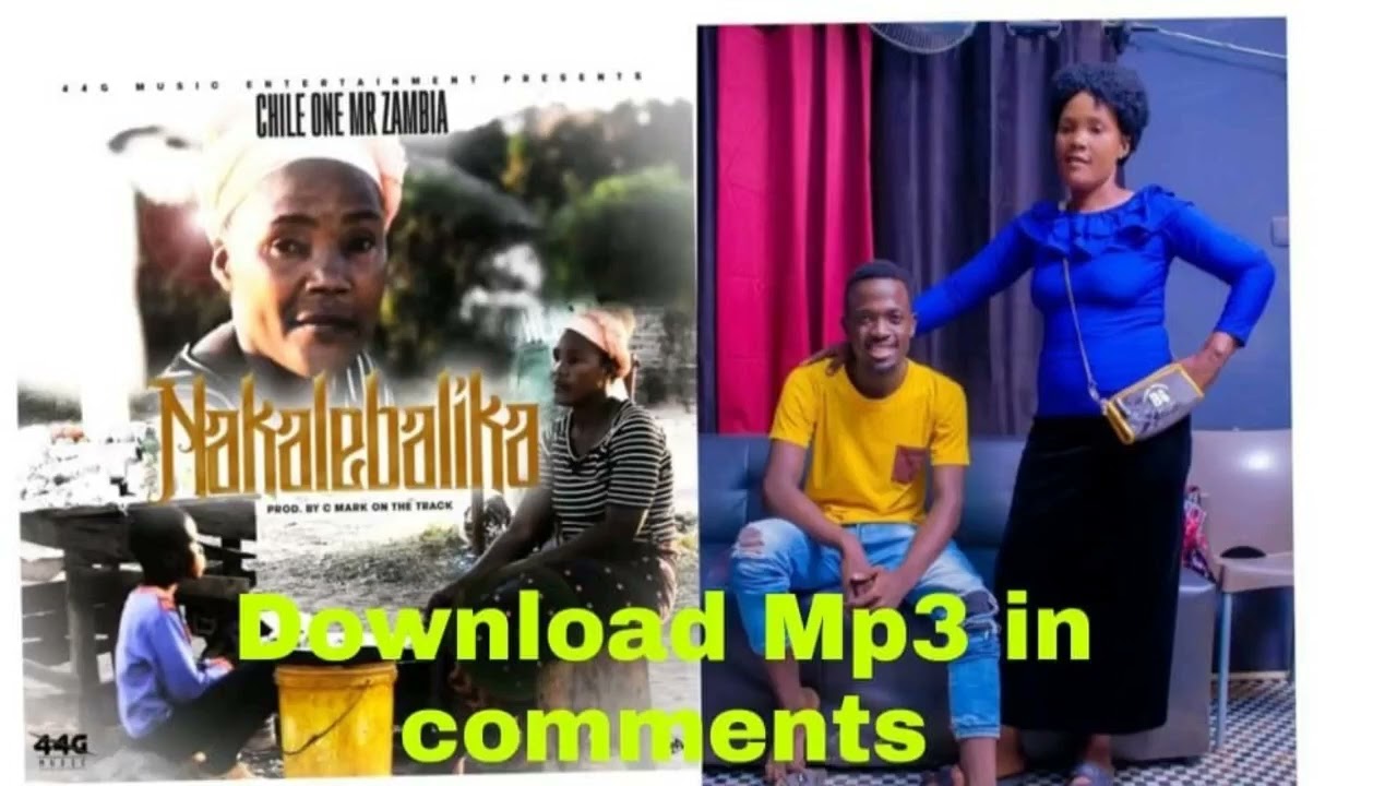 Chile One Mr Zambia – Nakalebalika mp3 download