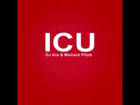 DJ Ace – ICU Ft. Michack Pilots
