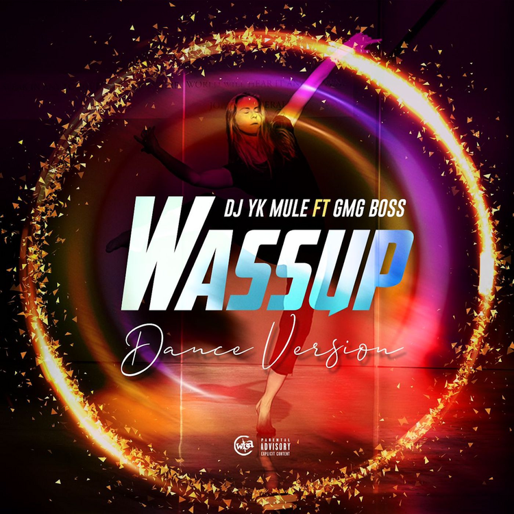 Dj Yk Mule – Wassup Dance Ft. GMG Boss mp3 download