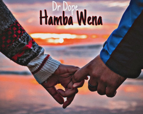 Dr Dope – Hamba Wena Ft. Pro Tee, Qveen-rsa, Mzwilili & Kitso Nave