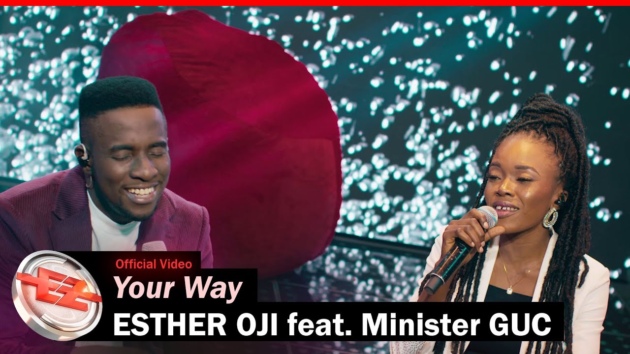 Esther Oji – Your Way Ft. Minister GUC mp3 download