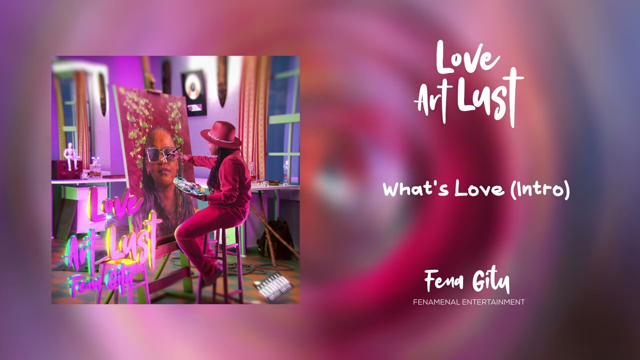 Fena Gitu – What’s love mp3 download