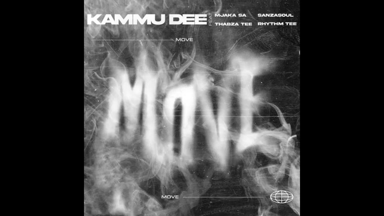 Kammu Dee – Move Ft. Thabza Tee, MjakaSA & Sanzasoul & Rhythm Tee mp3 download