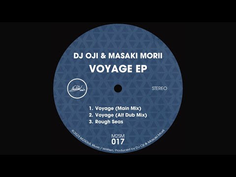 Masaki Morii – Voyage (Main Mix) Ft. DJ Oji mp3 download
