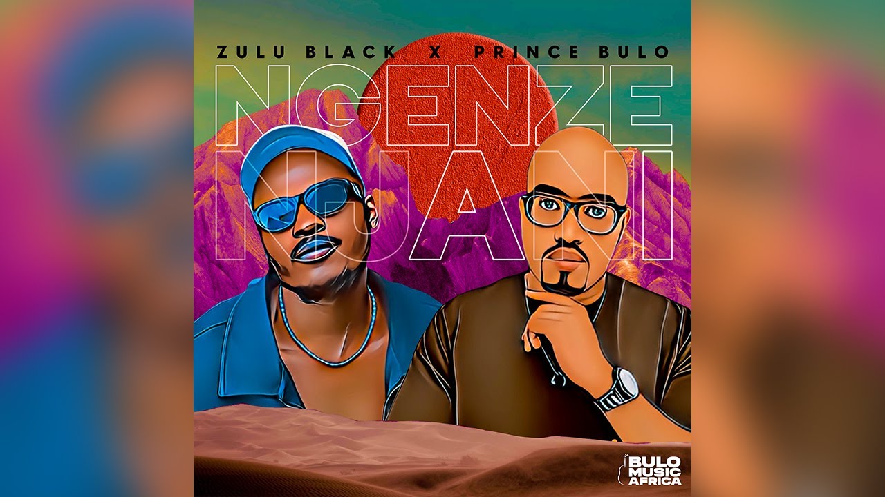 Prince Bulo – Ngenze Njani Ft. Zulu Black