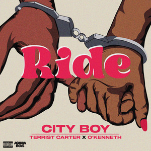 Ride by City Boy Ft. Terrist Carter & O’Kenneth