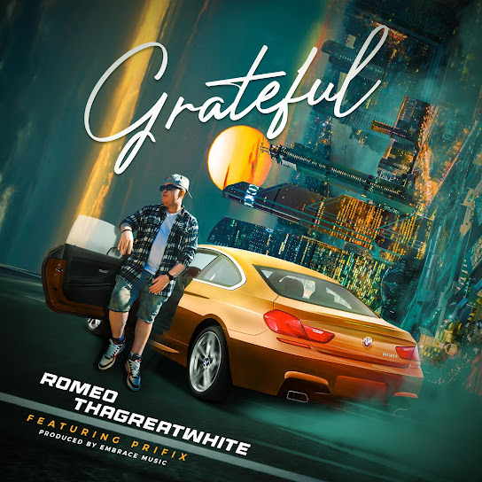 Romeo ThaGreatwhite – Grateful Ft. Prifix mp3 download
