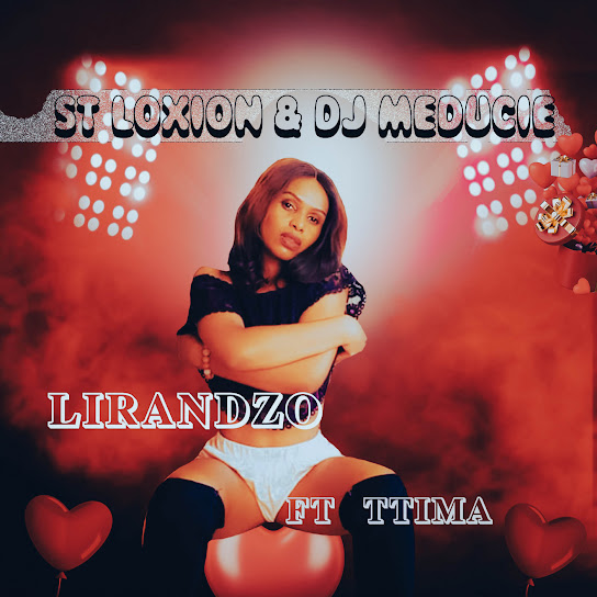 ST Loxion – Lirandzo Ft. DJ Meducie & Ttima