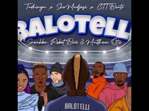 Sho Madjozi & Tashinga – Balotelli Ft. Robot Boii, Sneakbo & Matthew Otis & CTTBeats