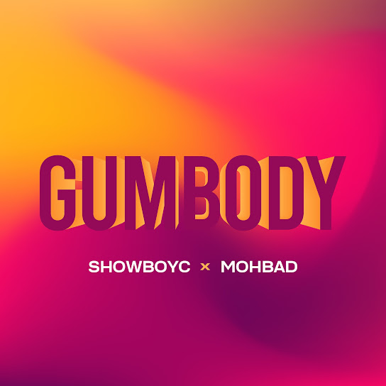 ShowboyC – Gumbody (Sped up) Ft. Mohbad mp3 download