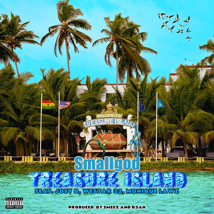Smallgod – Treasure Island Ft. Monique Lawz, Joey B & Wes7ar 22 mp3 download