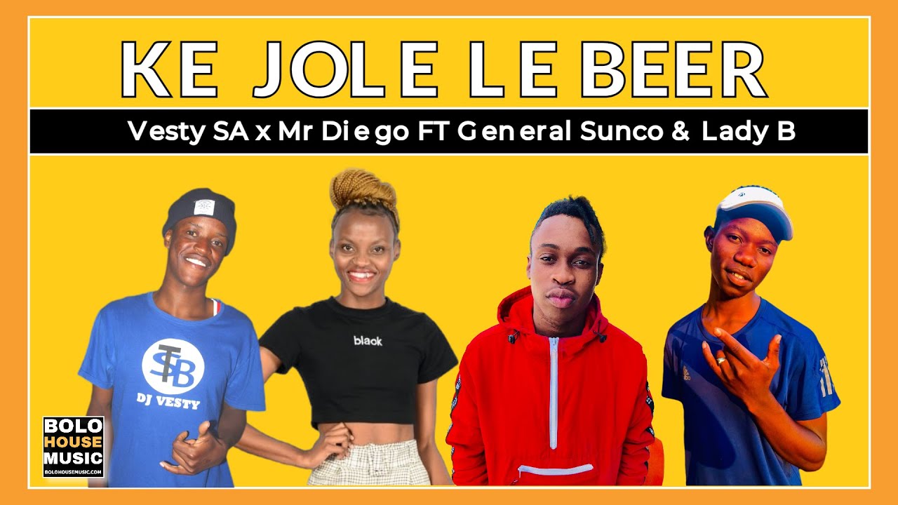 Vesty Sa x Mr Diego – Ke jole Le Beer (Original) Ft. General Sunco, Lady B mp3 download