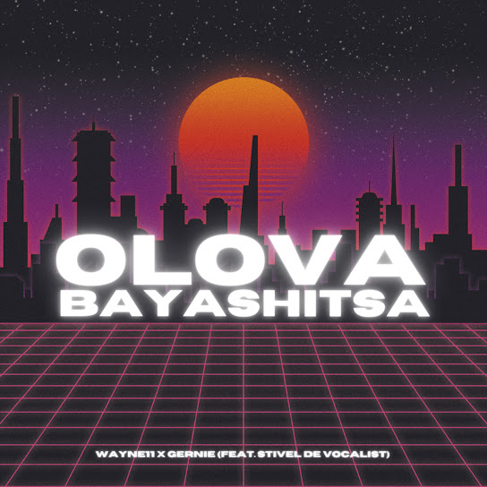 Wayne11 – Olova Bayashitsa Ft. Gernie & Stivel De Vocalist mp3 download