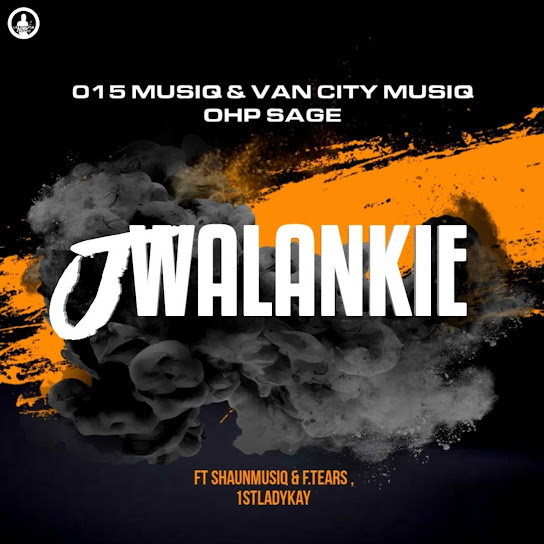 015 MusiQ – Jwalankie Ft. Van City MusiQ, Ohp Sage, Shaunmusiq & F.tears & 1stLadyKay mp3 download