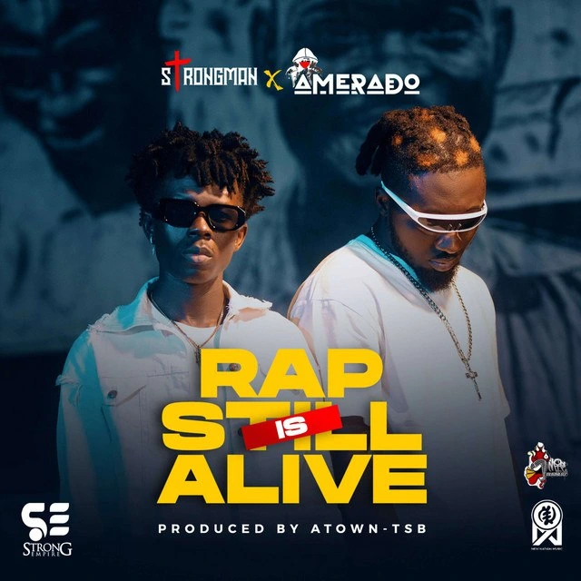 Amerado – Rap Is Still Alive Ft. Strongman mp3 download
