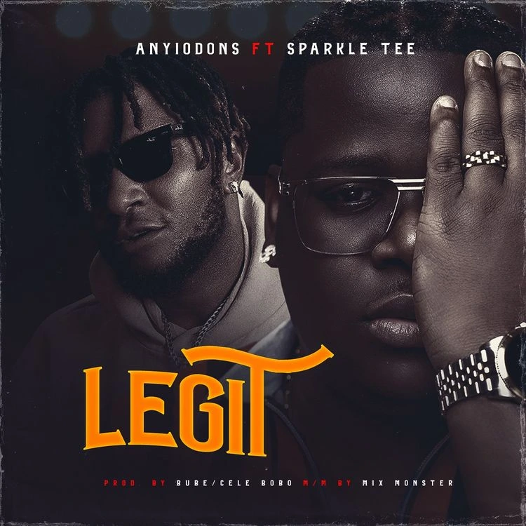 Anyidons – Legit Ft. Sparkle Tee mp3 download