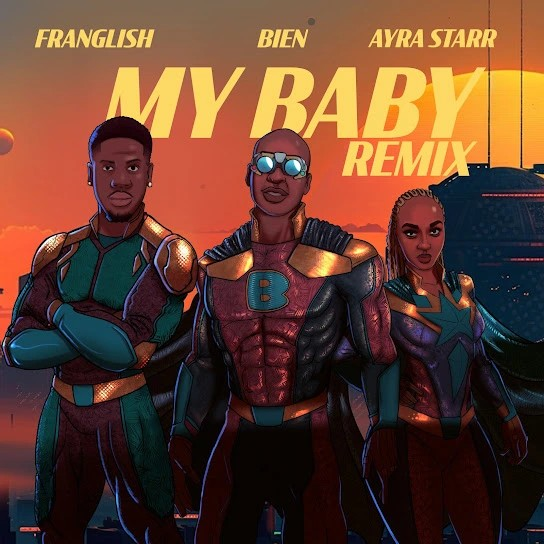 Bien – My Baby (Remix) Ft. Franglish & Ayra Starr mp3 download