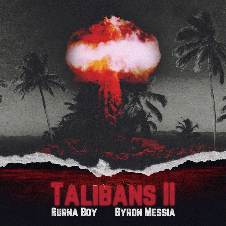Burna Boy – Talibans II Ft. Byron Messia mp3 download