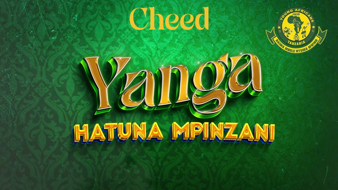 Cheed – Yanga Hatuna Mpinzani mp3 download