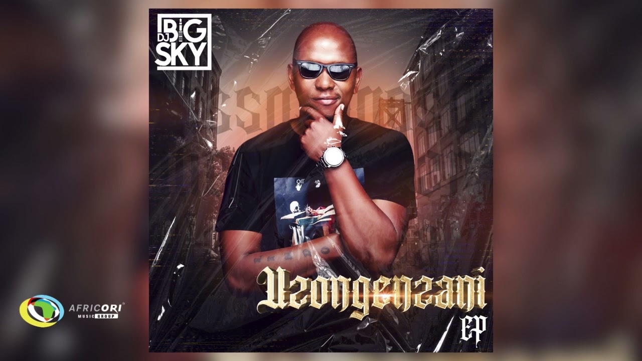 DJ Big Sky – Uzongenzani