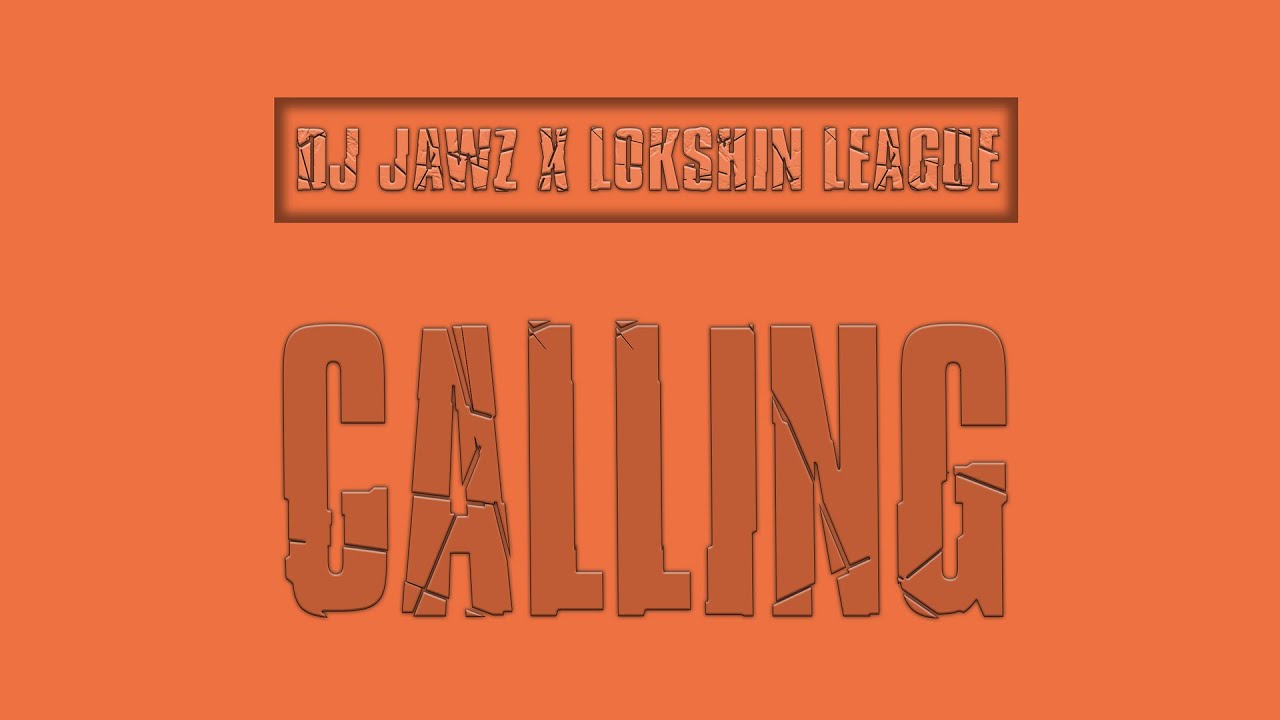 DJ Jawz – Calling Ft. Lokshin League mp3 download