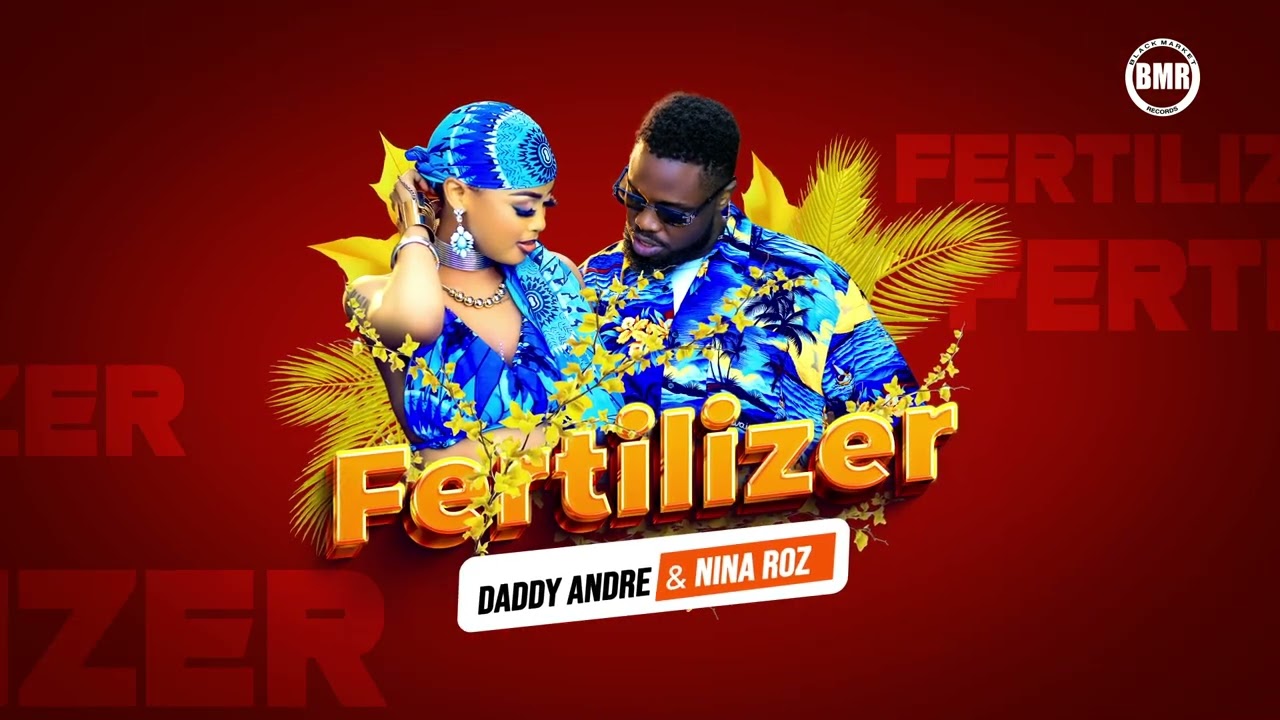 Daddy Andre – Fertilizer Ft. Nina Roz mp3 download