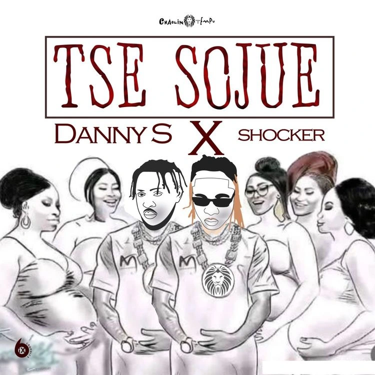 Danny S – Tse sojue Ft. Shocker mp3 download