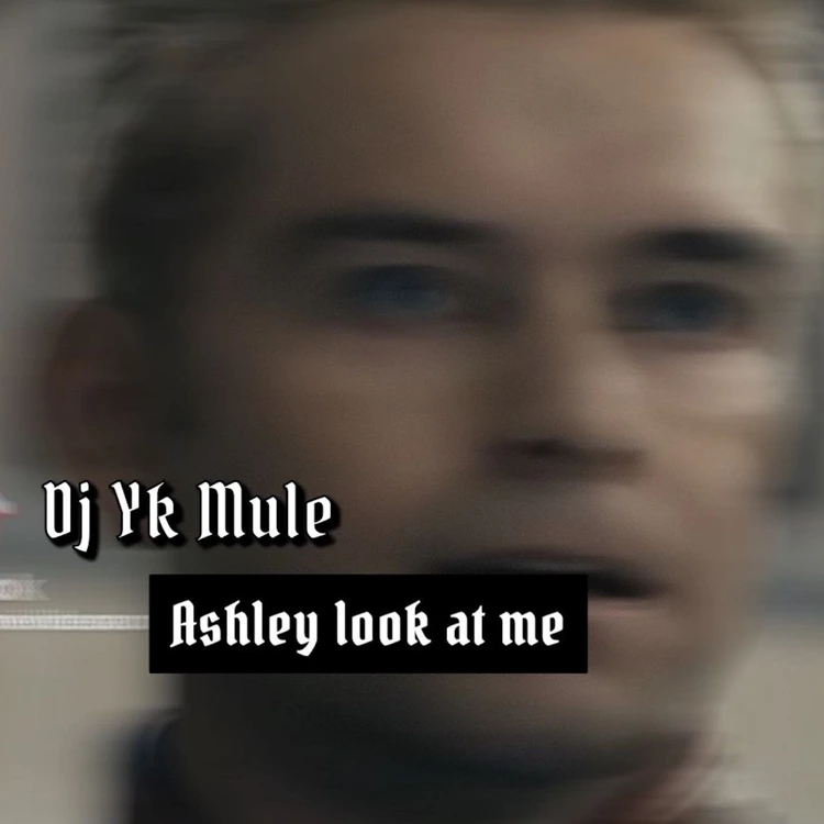 Dj Yk Mule – Ashley Look at Me mp3 download