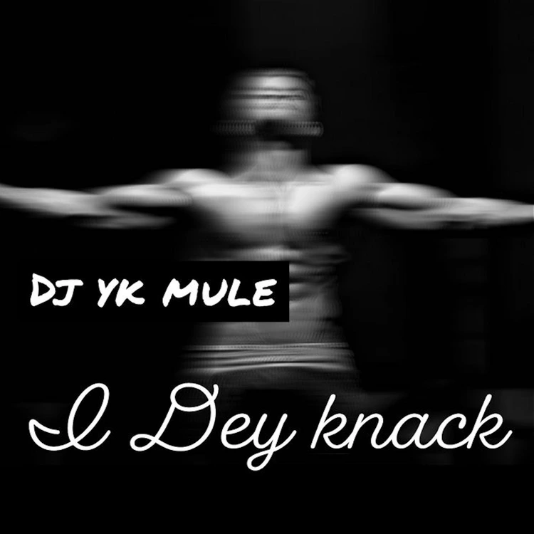 Dj Yk Mule – I Dey Knack mp3 download