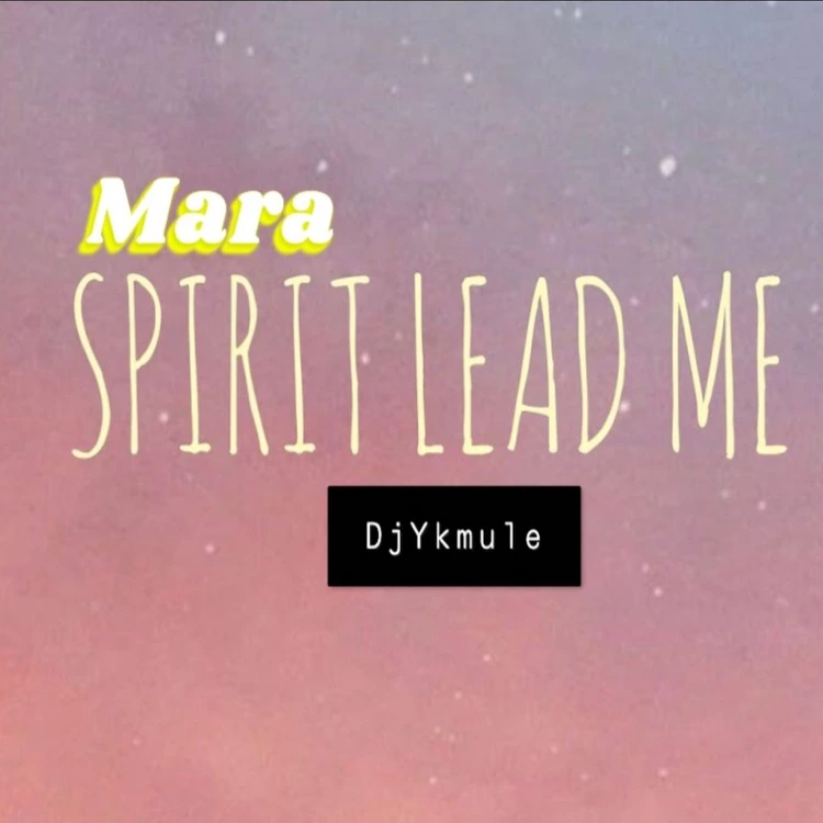 Dj Yk Mule – Mara Spirit Lead Me mp3 download
