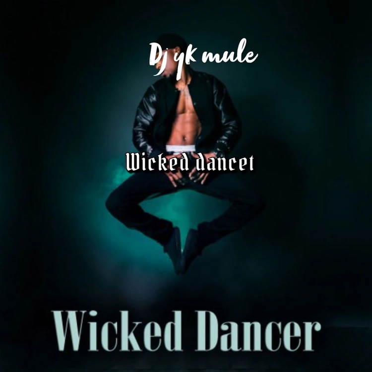 Dj Yk Mule – Wicked Dancer