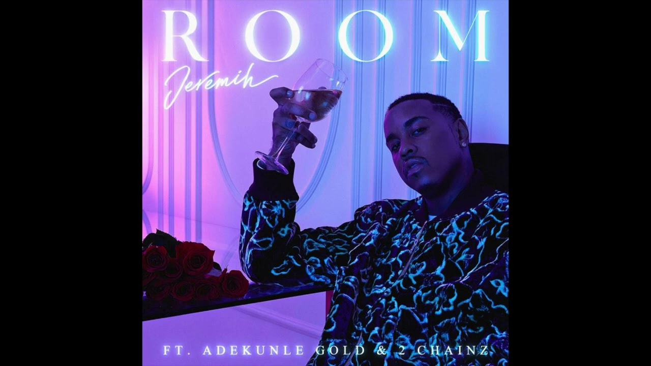 Jeremih – Room Ft. Adekunle Gold & 2 Chainz mp3 download