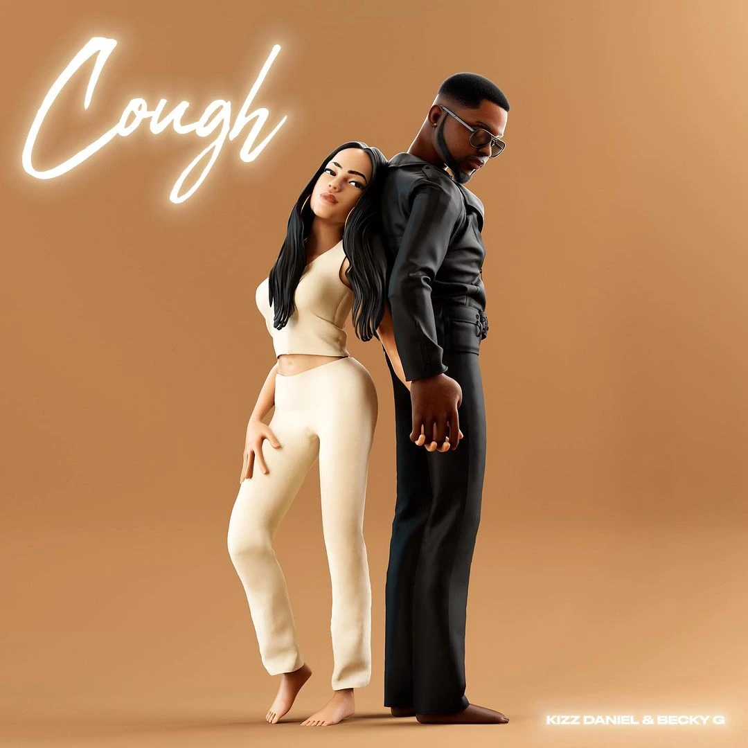 Kizz Daniel – Cough (Remix) Ft. Becky G mp3 download Kizz Daniel – Cough (Remix) Ft. Becky G mp3 download