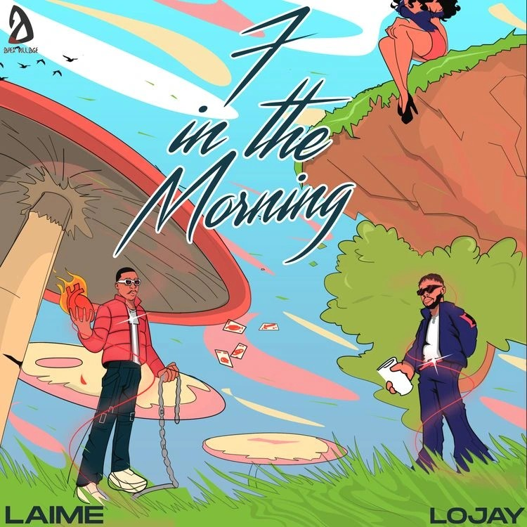 Laime – 7 in the Morning Ft. Lojay mp3 download