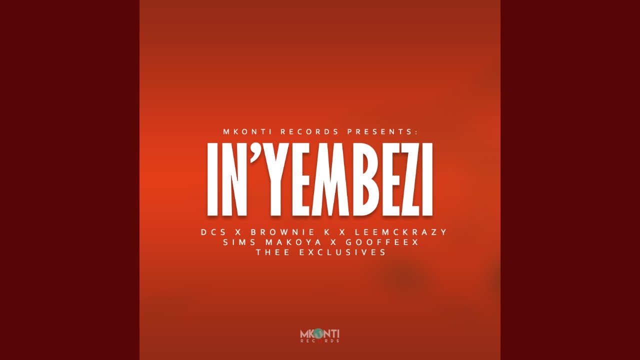 MKONTI – In’yembezi Ft. DCS, Brownie K, LeeMcKrazy, Gooffee, Sims Makoya & Thee mp3 download