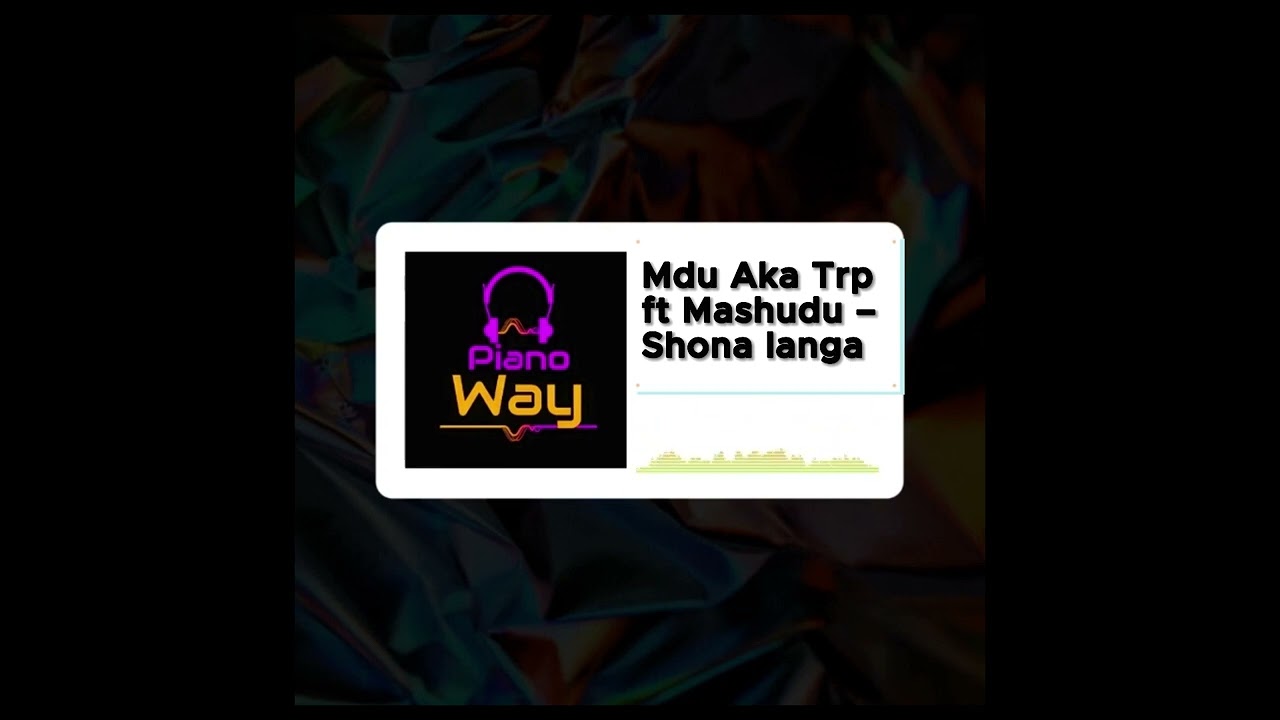 Mdu aka Trp – Shona langa Ft. Mashudu mp3 download