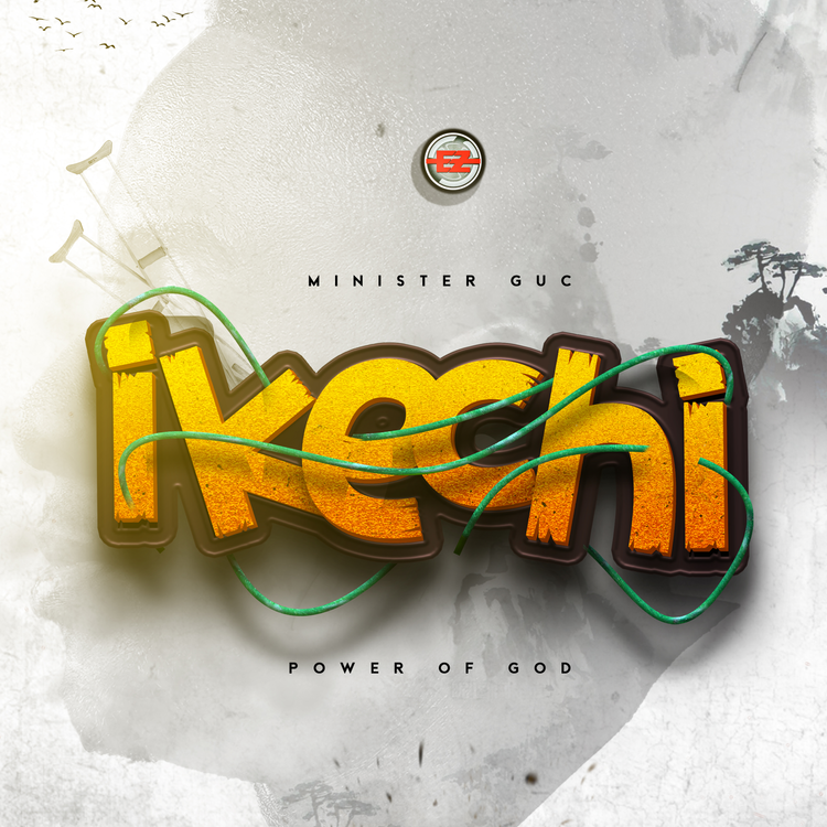 Minister GUC – Ikechi (Power of God) mp3 download