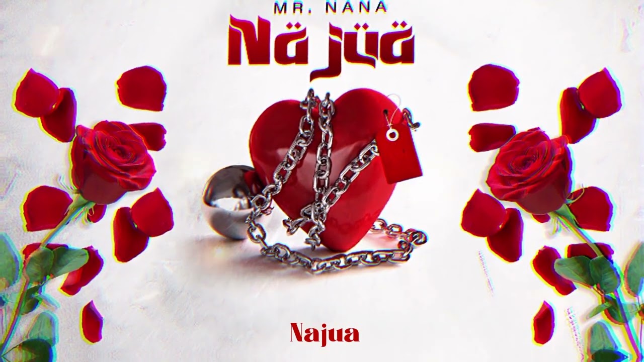 Mr Nana – Najua