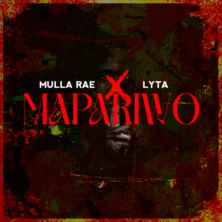 Mulla Rae – Mapariwo Ft. Lyta mp3 download Mulla Rae – Mapariwo Ft. Lyta mp3 download