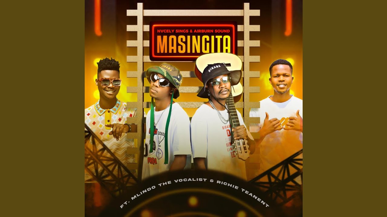 Nvcely Sings & Airburn Sound – Masingita Ft. Mlindo the vocalist & Richie Teanent mp3 download