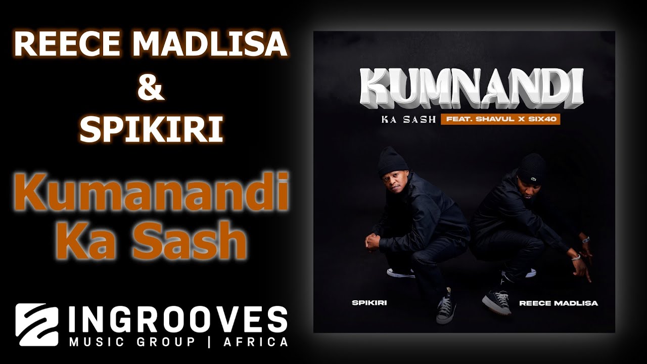 Reece Madlisa – Kumnandi Ka Sash Ft. Spikiri & Shavul & Six40 mp3 download