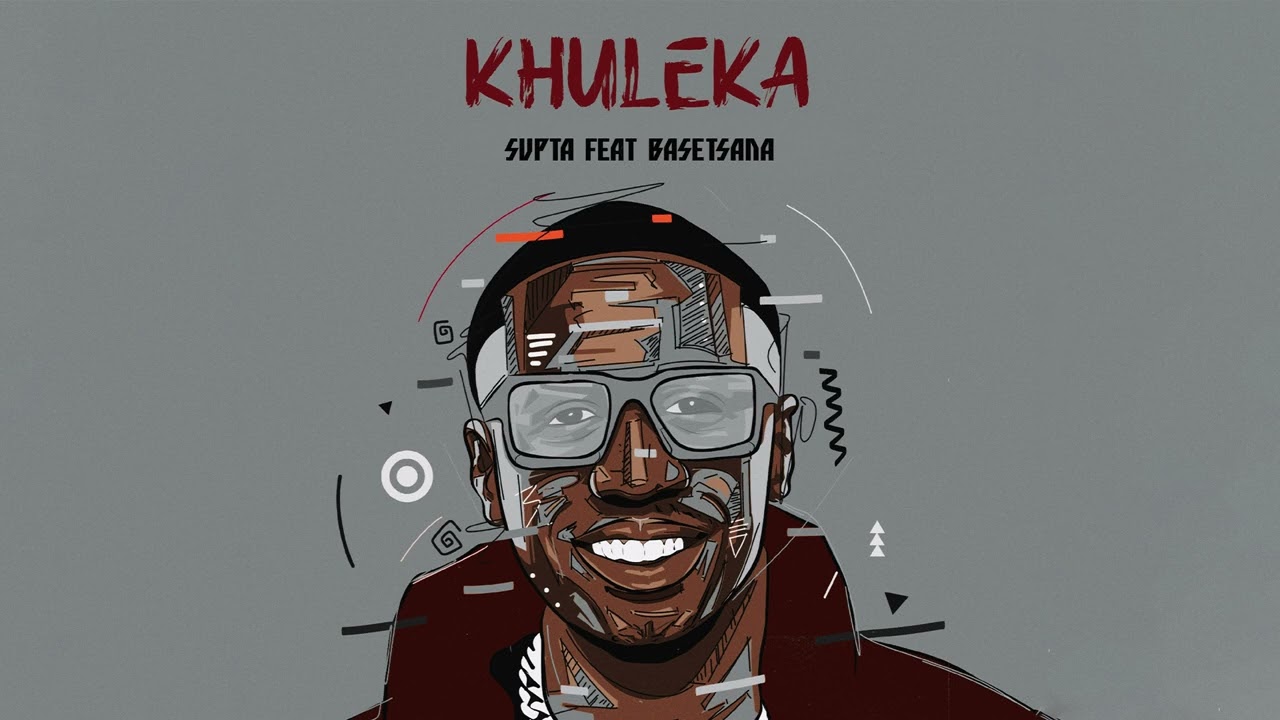 SUPTA – Khuleka Ft. Basetsana mp3 download