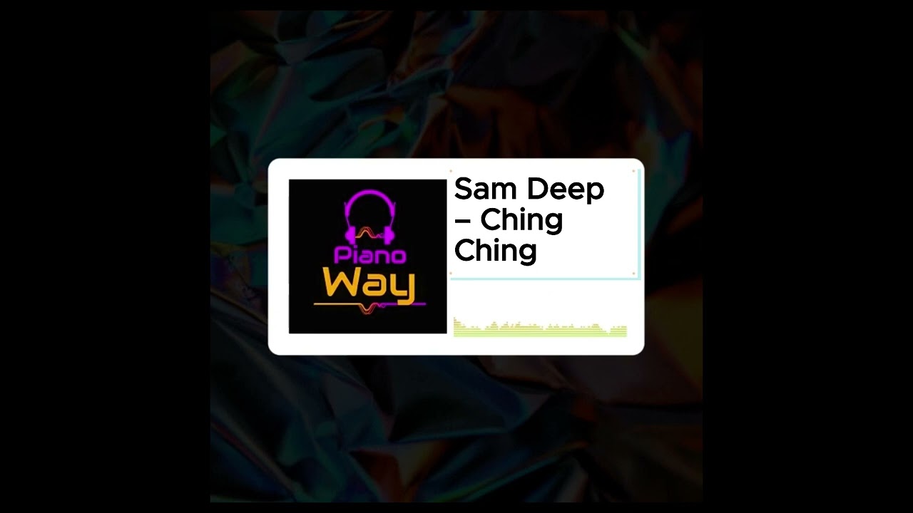 Sam Deep – Ching Ching mp3 download
