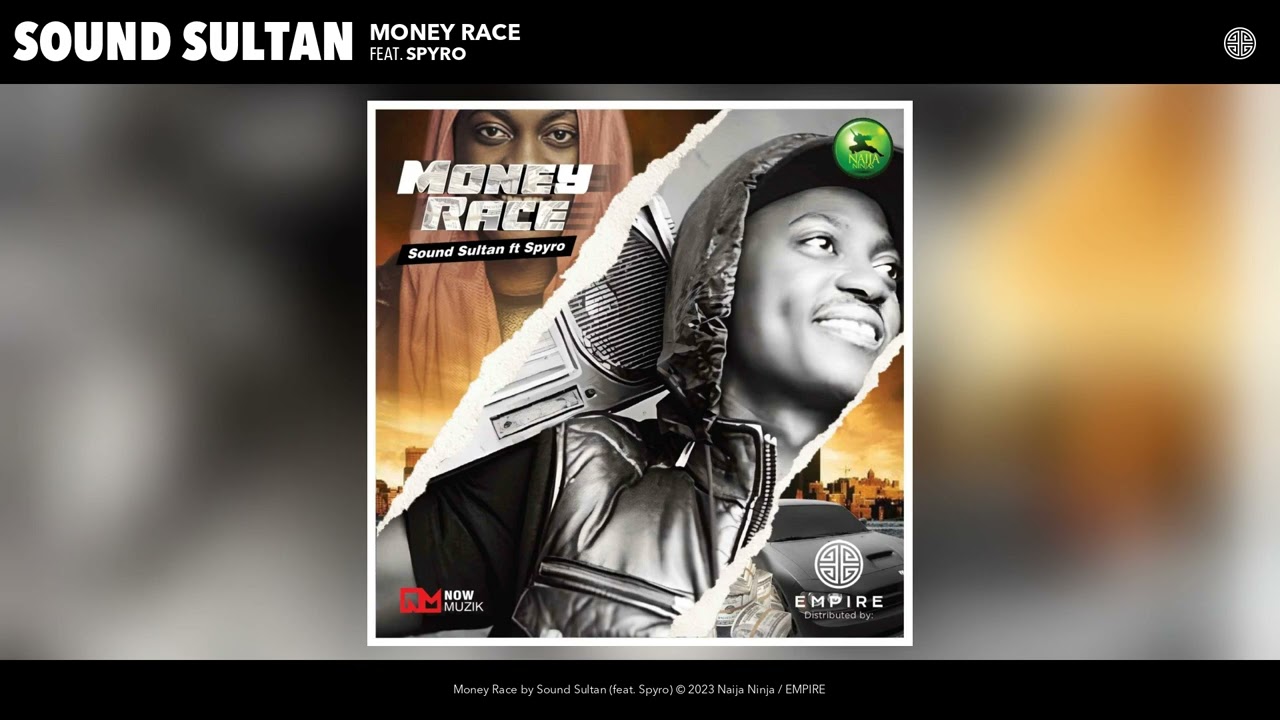 Sound Sultan – Money Race Ft. Spyro