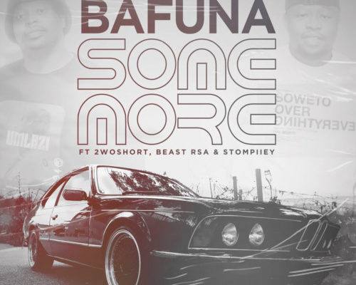 Sphectacula & DJ Naves – Bafuna Some More Ft. 2woshort, Stompiiey & Beast RSA