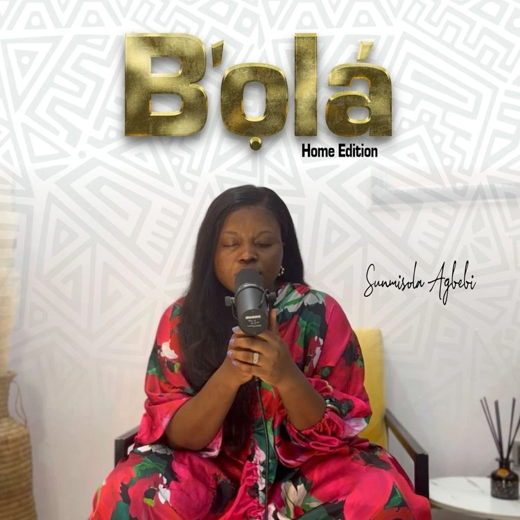 Sunmisola Agbebi – B’Ola (Home Edition) mp3 download