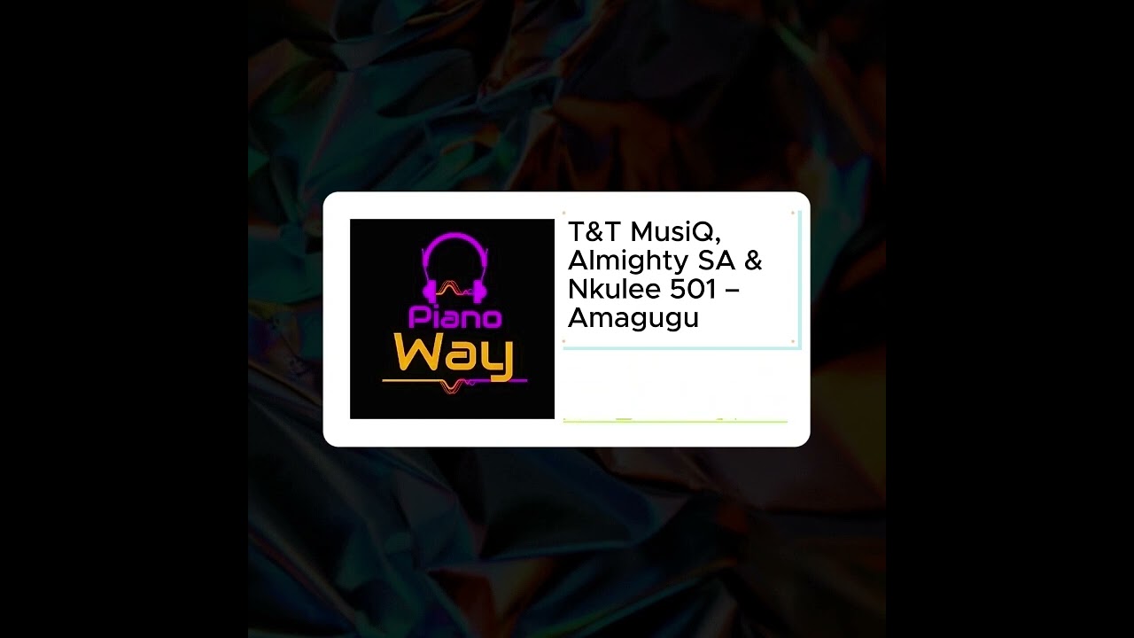 T&T MusiQ – Amagugu Ft. Almighty SA & Nkulee501